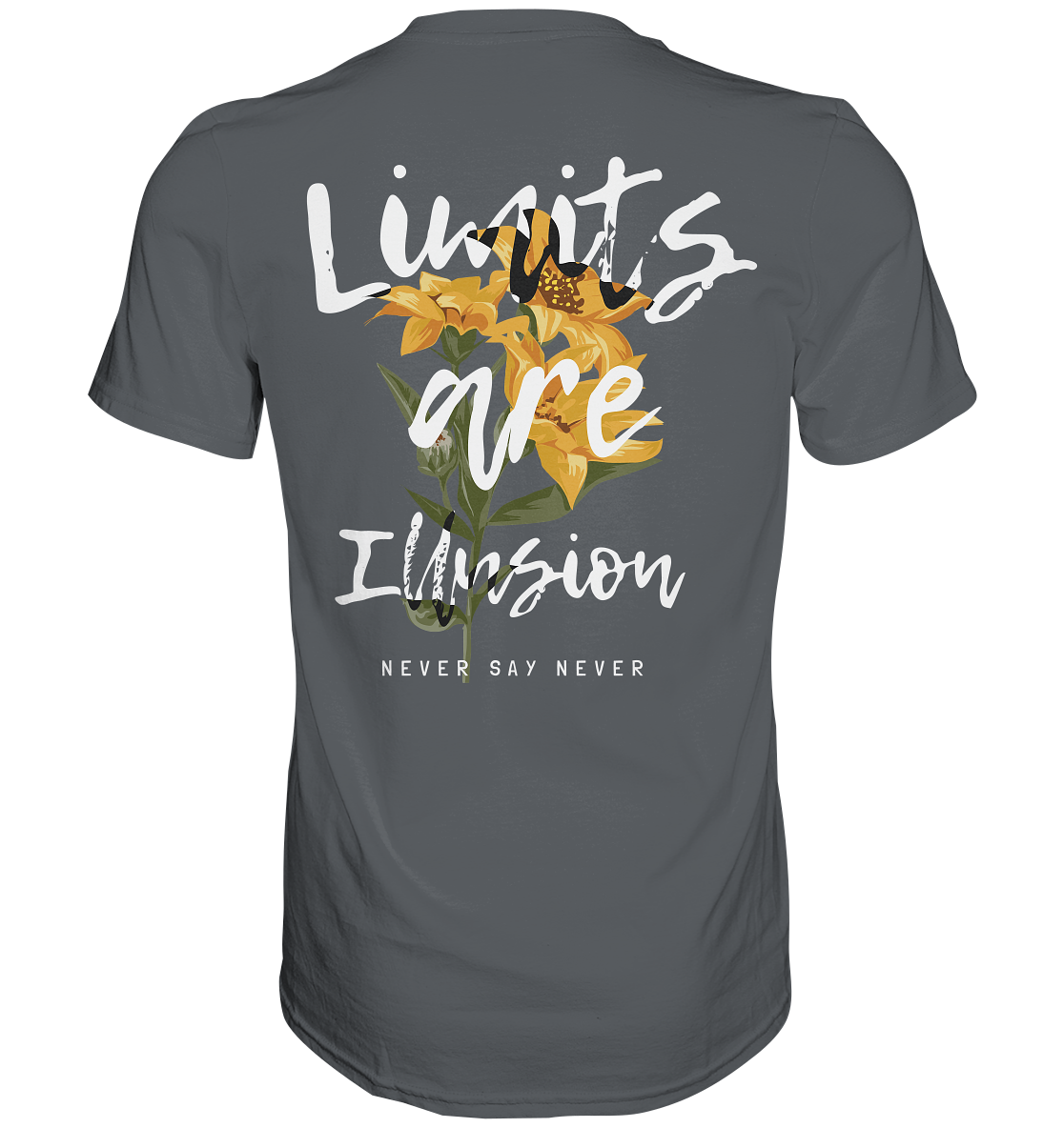 "Limits are Illusion" Blumen Streetstyle - Premium Shirt