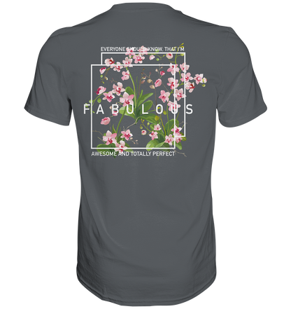 "I'm Fabulous" Blumen Streetstyle - Premium Shirt