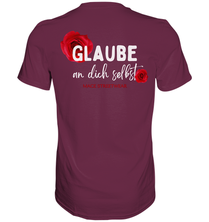 "Glaube an dich selbst" Mace Optimismus - Premium Shirt