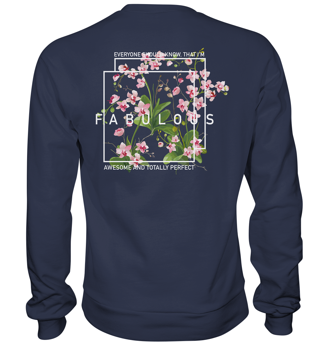 "I'm Fabulous" Blumen Streetstyle - Premium Sweatshirt