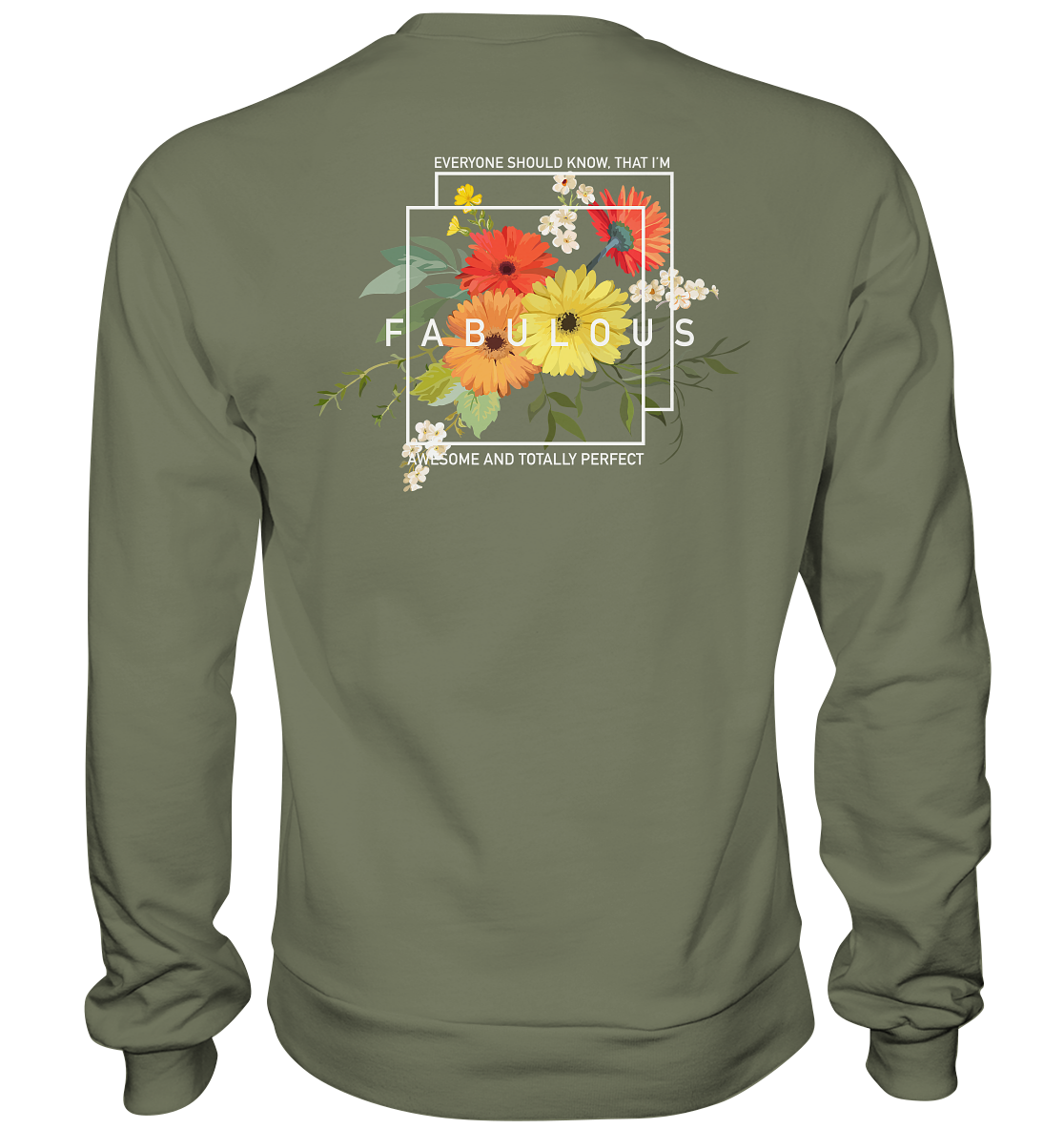 "I'm Fabulous" Blumen Streetstyle - Premium Sweatshirt