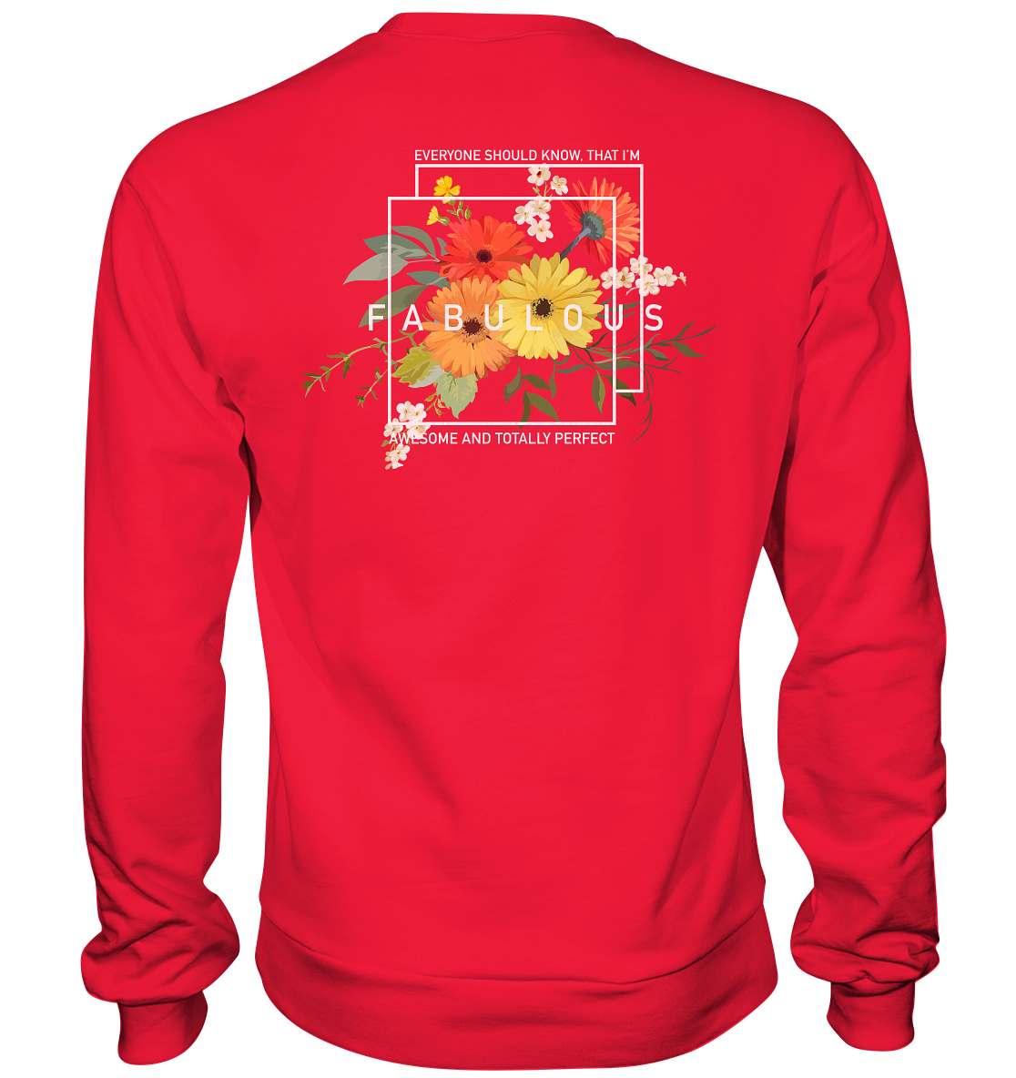 "I'm Fabulous" Blumen Streetstyle - Premium Sweatshirt