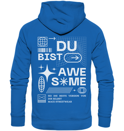 "Du bist Awesome" Mace Optimismus - Premium Unisex Hoodie