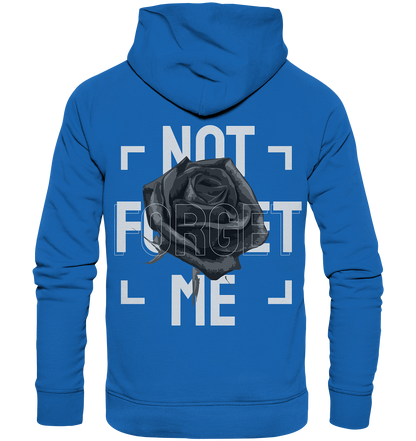 "Not forget me" Blumen Streetstyle - Premium Unisex Hoodie