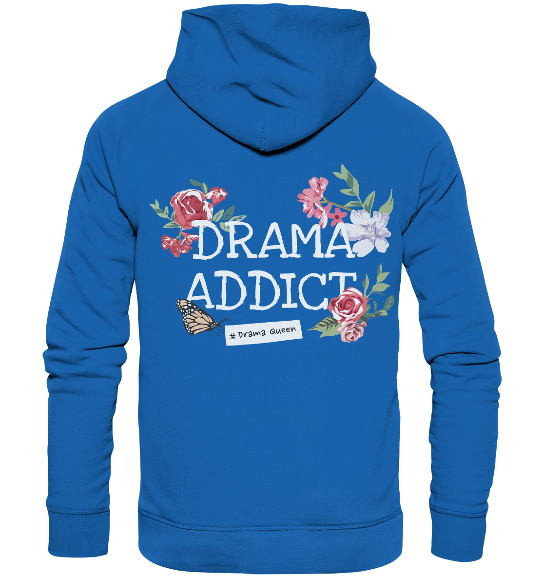 "Drama Queen" Blumen Streetstyle - Premium Unisex Hoodie