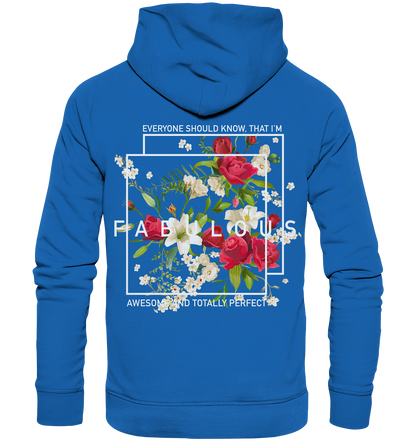 " I'm Fabulous" Blumen Streetstyle - Premium Unisex Hoodie