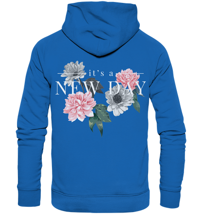 "It's a new day" Blumen Streetstyle - Premium Unisex Hoodie