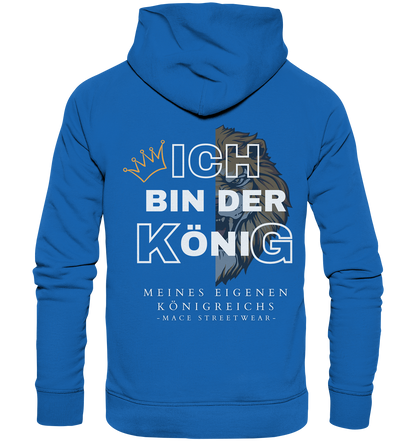 "Ich bin der König" Mace Optimismus - Premium Unisex Hoodie