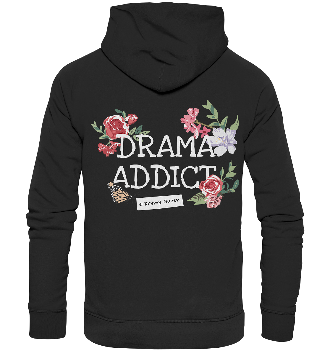 "Drama Queen" Blumen Streetstyle - Premium Unisex Hoodie