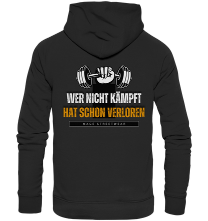 "Wer nicht kämpft" Mace Optimismus - Premium Unisex Hoodie