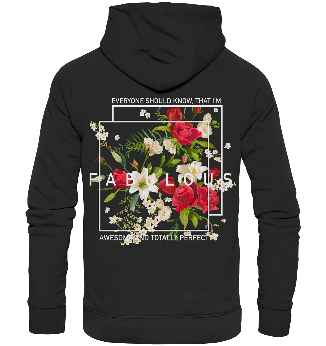 " I'm Fabulous" Blumen Streetstyle - Premium Unisex Hoodie