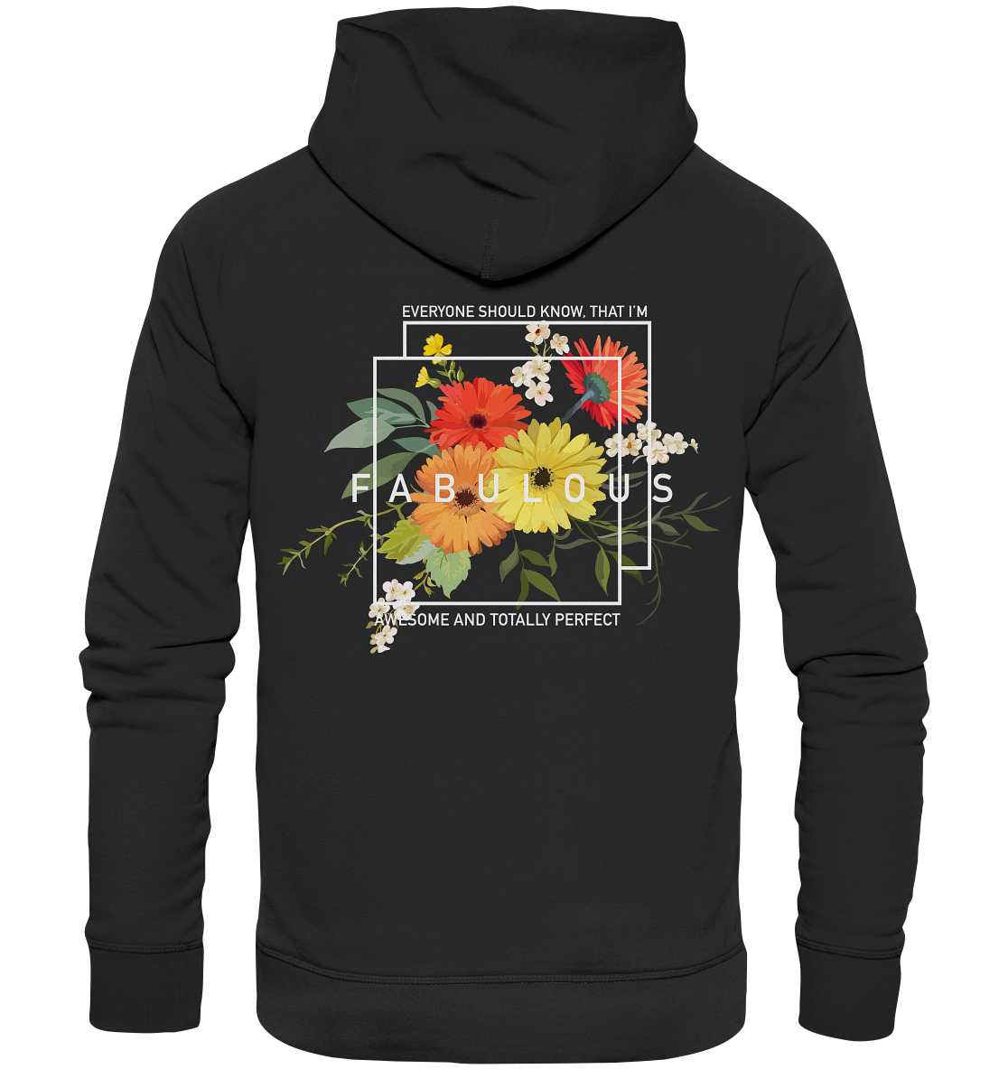 "I'm Fabulous" Blumen Streetstyle - Premium Unisex Hoodie