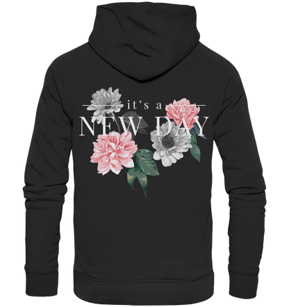 "It's a new day" Blumen Streetstyle - Premium Unisex Hoodie