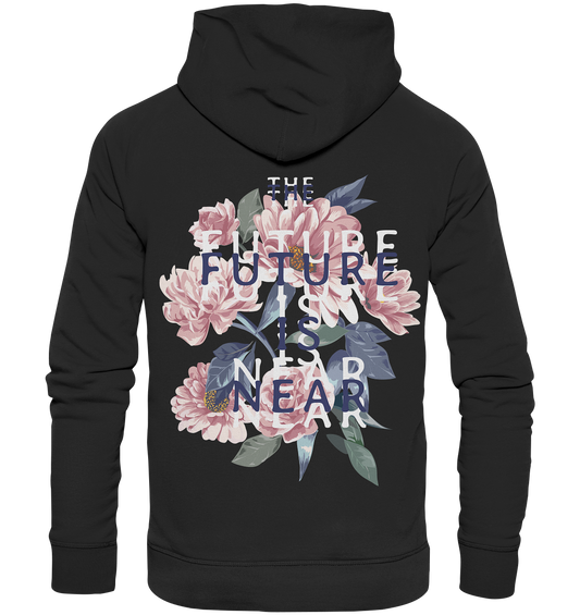 "The Future is near" Blumen Streetstyle - Premium Unisex Hoodie