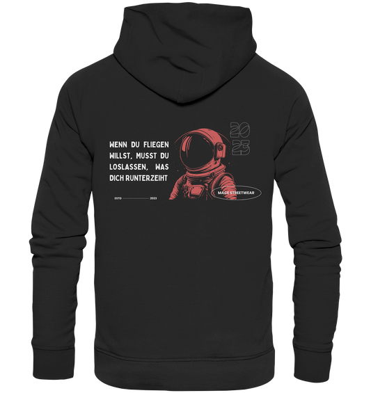 "Wenn du fliegen willst" Mace Optimismus - Premium Unisex Hoodie