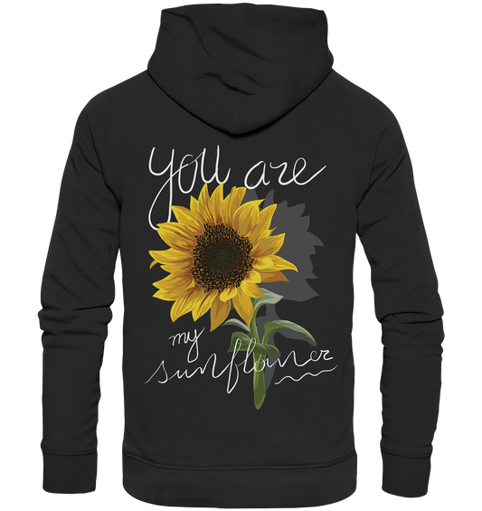 "You are my Sunflower" Blumen Streetstyle - Premium Unisex Hoodie