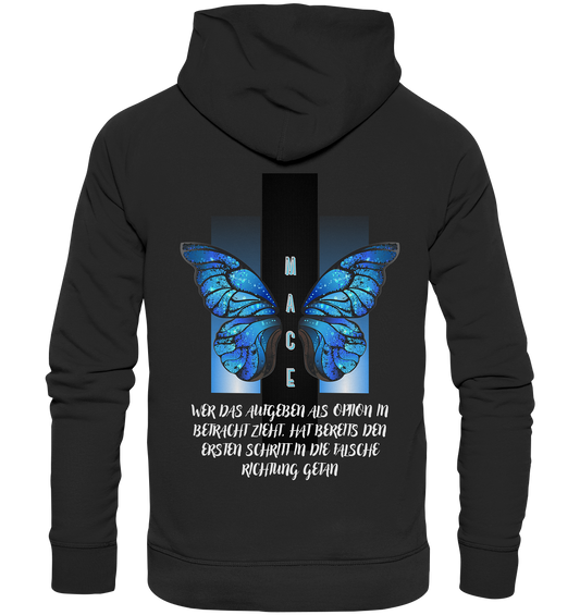 "Wer das Aufgeben" Mace Optimismus - Premium Unisex Hoodie