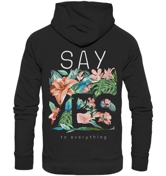 "Say Yes" Blumen Streetstyle - Premium Unisex Hoodie