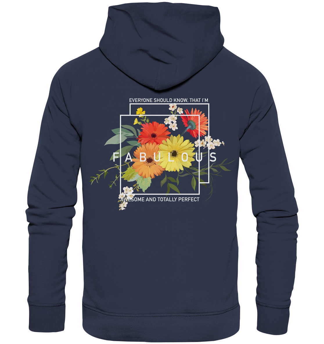 "I'm Fabulous" Blumen Streetstyle - Premium Unisex Hoodie