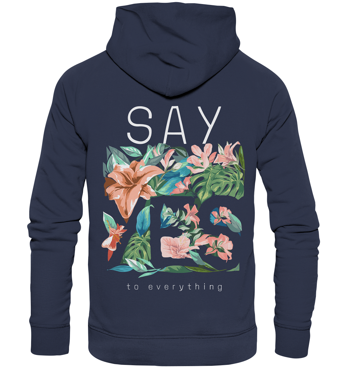 "Say Yes" Blumen Streetstyle - Premium Unisex Hoodie