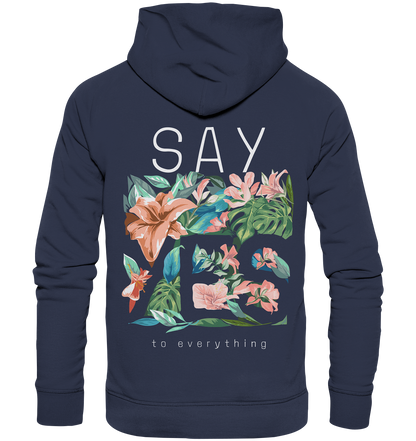 "Say Yes" Blumen Streetstyle - Premium Unisex Hoodie