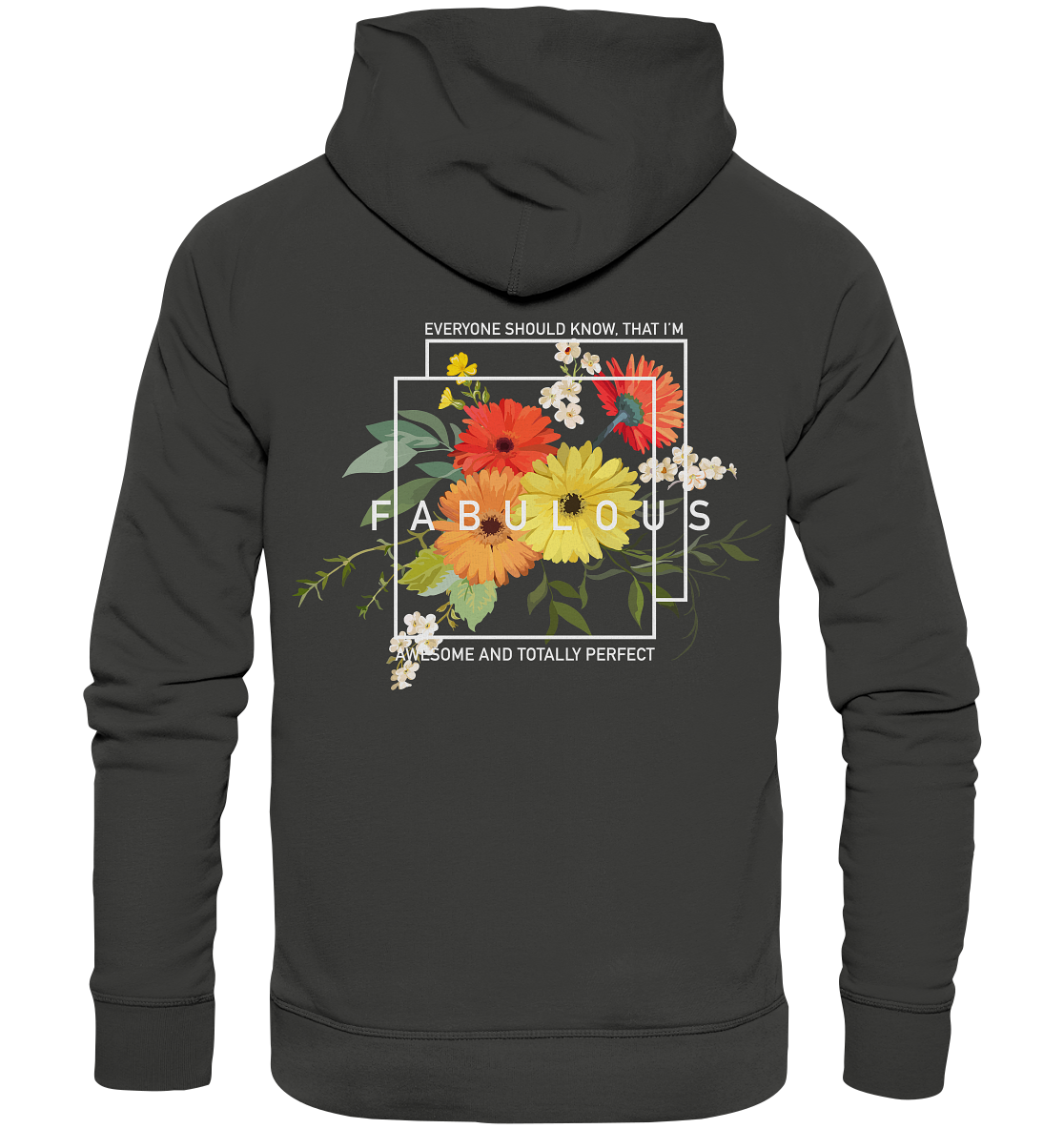 "I'm Fabulous" Blumen Streetstyle - Premium Unisex Hoodie