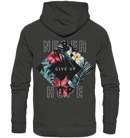 "Never give up" Blumen Streetstyle - Premium Unisex Hoodie