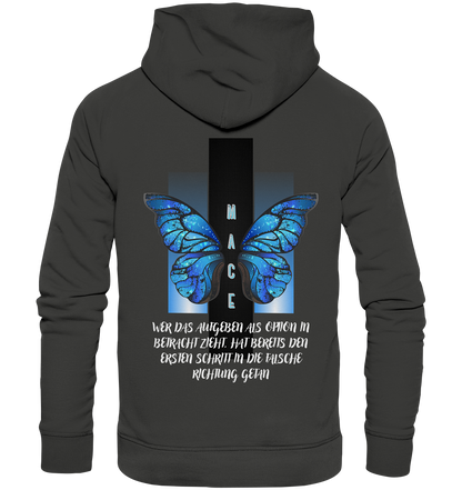 "Wer das Aufgeben" Mace Optimismus - Premium Unisex Hoodie