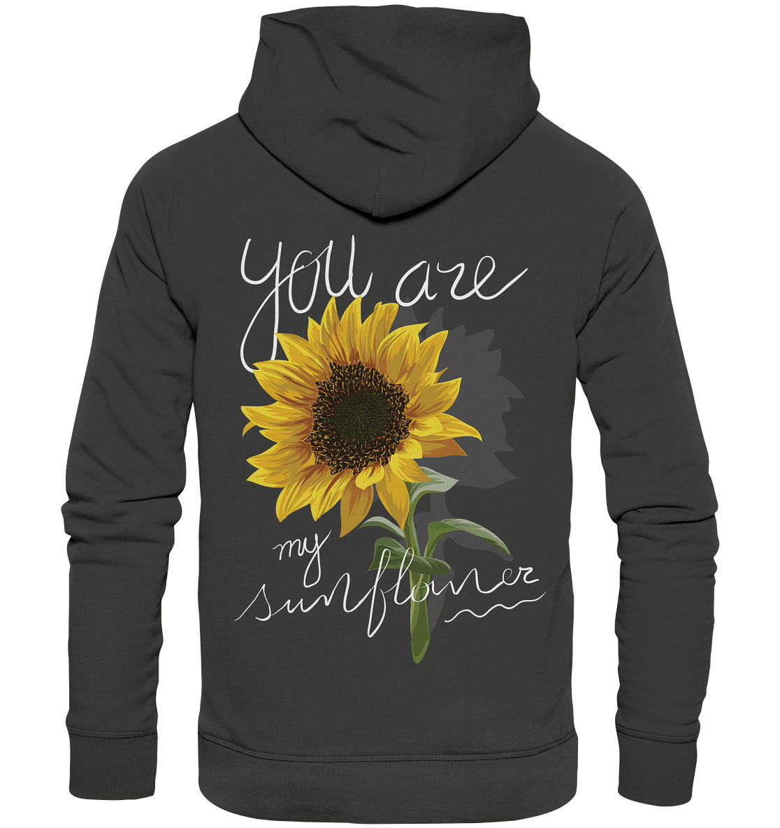 "You are my Sunflower" Blumen Streetstyle - Premium Unisex Hoodie