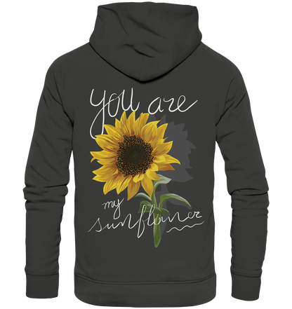 "You are my Sunflower" Blumen Streetstyle - Premium Unisex Hoodie