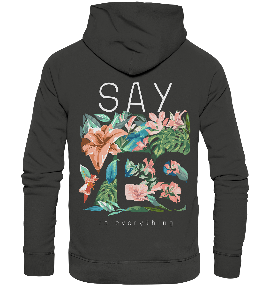 "Say Yes" Blumen Streetstyle - Premium Unisex Hoodie