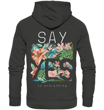 "Say Yes" Blumen Streetstyle - Premium Unisex Hoodie