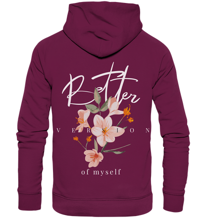 "Better Version of myself" Blumen Streetstyle - Premium Unisex Hoodie