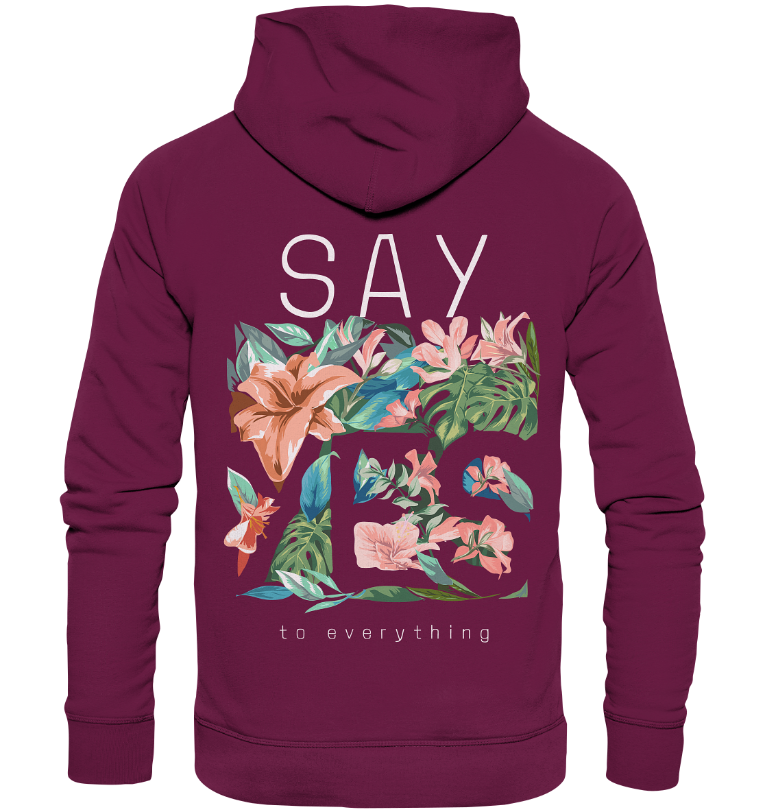 "Say Yes" Blumen Streetstyle - Premium Unisex Hoodie