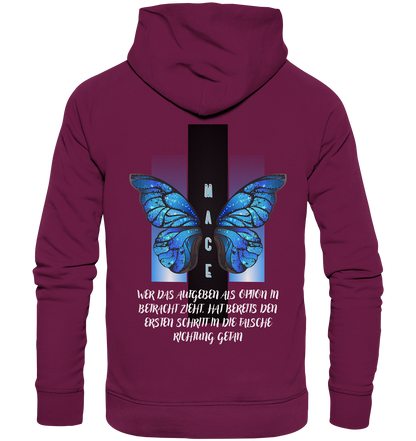 "Wer das Aufgeben" Mace Optimismus - Premium Unisex Hoodie