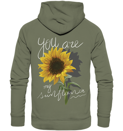 "You are my Sunflower" Blumen Streetstyle - Premium Unisex Hoodie