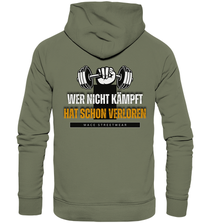 "Wer nicht kämpft" Mace Optimismus - Premium Unisex Hoodie