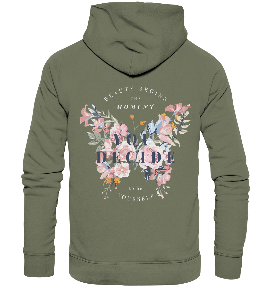 "You Decide" Blumen Streetstyle - Premium Unisex Hoodie