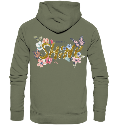 "Born to Shine" Blumen Streetstyle - Premium Unisex Hoodie