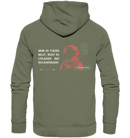 "Wenn du fliegen willst" Mace Optimismus - Premium Unisex Hoodie