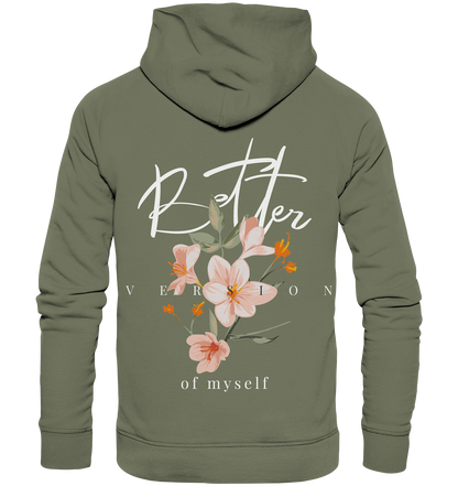 "Better Version of myself" Blumen Streetstyle - Premium Unisex Hoodie