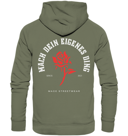 "Mach dein eigenes ding" Mace Optimismus - Premium Unisex Hoodie