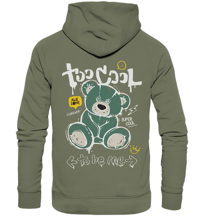 "Too Cool to be me" Bär Streetstyle - Premium Unisex Hoodie