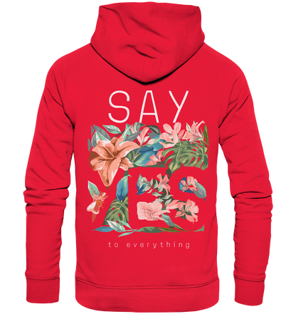 "Say Yes" Blumen Streetstyle - Premium Unisex Hoodie