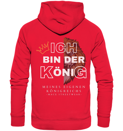 "Ich bin der König" Mace Optimismus - Premium Unisex Hoodie