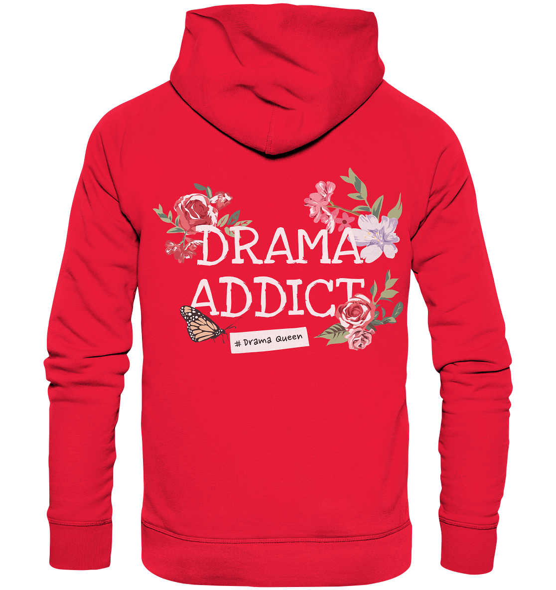 "Drama Queen" Blumen Streetstyle - Premium Unisex Hoodie