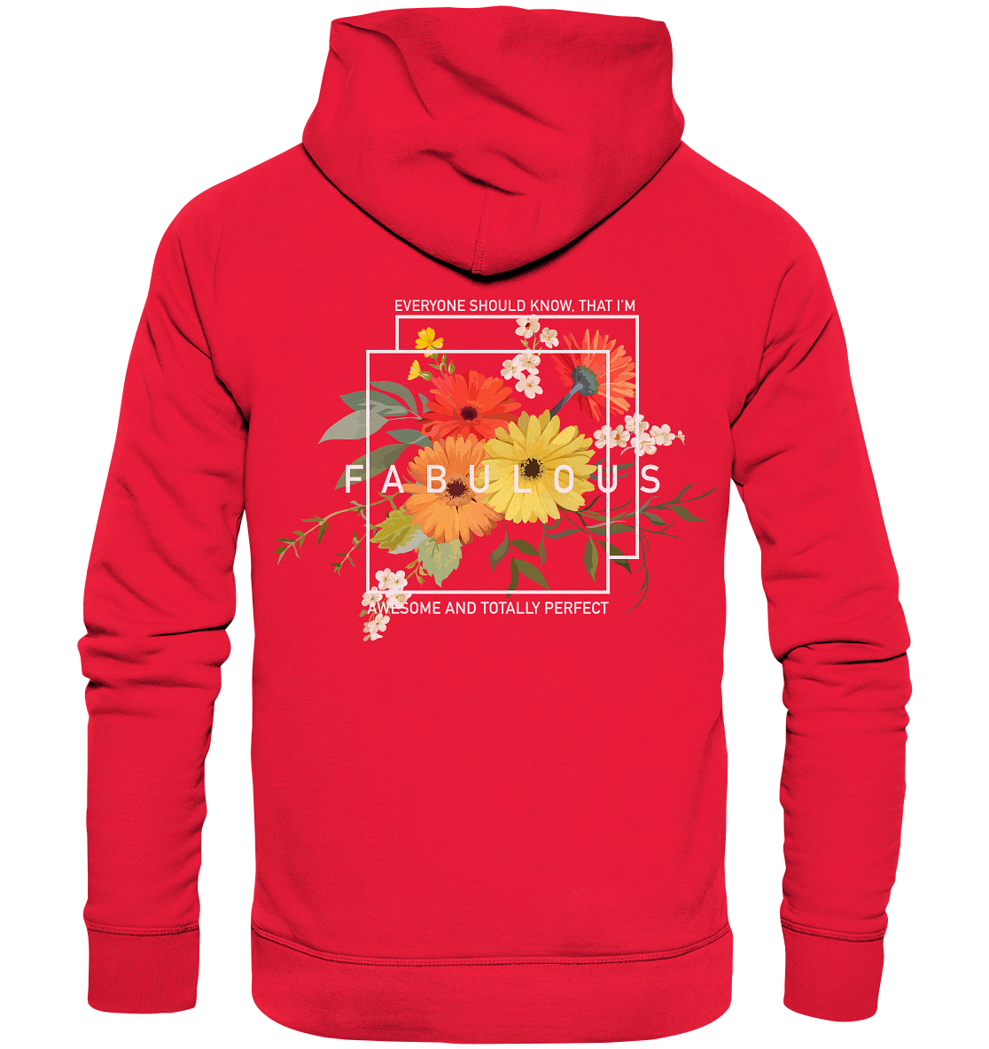 "I'm Fabulous" Blumen Streetstyle - Premium Unisex Hoodie