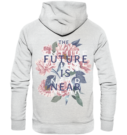 "The Future is near" Blumen Streetstyle - Premium Unisex Hoodie