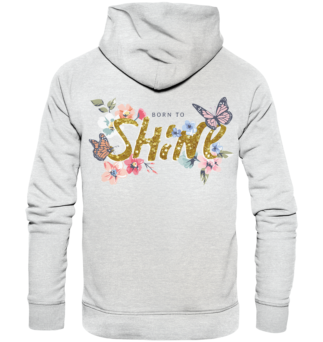 "Born to Shine" Blumen Streetstyle - Premium Unisex Hoodie