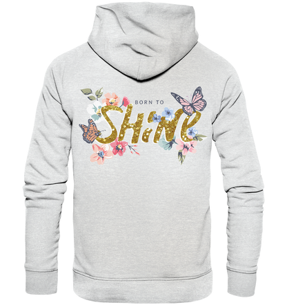 "Born to Shine" Blumen Streetstyle - Premium Unisex Hoodie